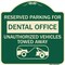 Signmission Reserved Parking for Dental Office Unauthorized Vehicles Towed Away Alum, 18" x 18", G-1818-23119 A-DES-G-1818-23119 - alternate 1